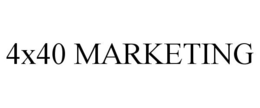 4X40 MARKETING trademark