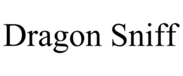 DRAGON SNIFF trademark