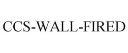 CCS-WALL-FIRED trademark