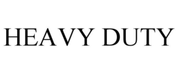 HEAVY DUTY trademark