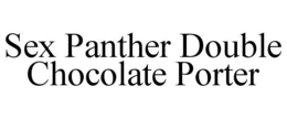 SEX PANTHER DOUBLE CHOCOLATE PORTER trademark