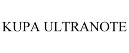 KUPA ULTRANOTE trademark