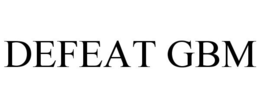 DEFEAT GBM trademark