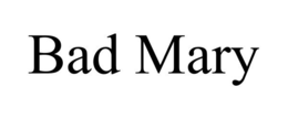BAD MARY trademark