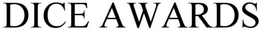 DICE AWARDS trademark