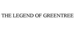 THE LEGEND OF GREENTREE trademark