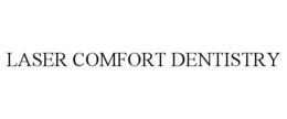 LASER COMFORT DENTISTRY trademark