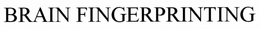BRAIN FINGERPRINTING trademark