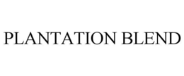PLANTATION BLEND trademark