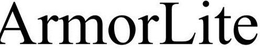 ARMORLITE trademark