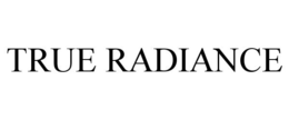 TRUE RADIANCE trademark