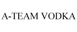 A-TEAM VODKA trademark