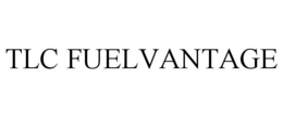 TLC FUELVANTAGE trademark