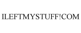 ILEFTMYSTUFF!COM trademark