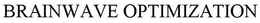 BRAINWAVE OPTIMIZATION trademark