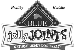 HEALTHY HOLISTIC BLUE JOLLY JOINTS THE BLUE BUFFALO CO. THE BLUE BUFFALO CO. NATURAL JERKY DOG TREATS trademark