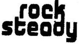 ROCK STEADY trademark
