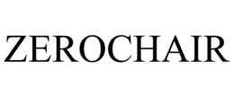 ZEROCHAIR trademark