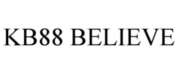 KB88 BELIEVE trademark