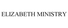 ELIZABETH MINISTRY trademark