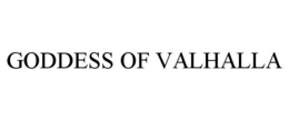 GODDESS OF VALHALLA trademark