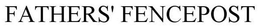 FATHERS' FENCEPOST trademark