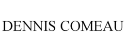 DENNIS COMEAU trademark
