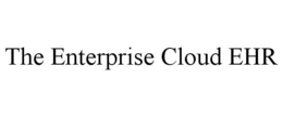 THE ENTERPRISE CLOUD EHR trademark