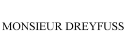 MONSIEUR DREYFUSS trademark
