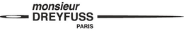 MONSIEUR DREYFUSS PARIS trademark