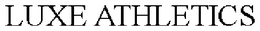 LUXE ATHLETICS trademark