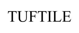 TUFTILE trademark