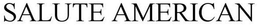 SALUTE AMERICAN trademark