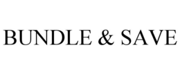 BUNDLE & SAVE trademark