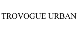 TROVOGUE URBAN trademark
