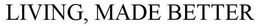 LIVING, MADE BETTER trademark
