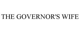 THE GOVERNOR'S WIFE trademark