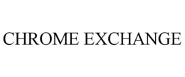 CHROME EXCHANGE trademark