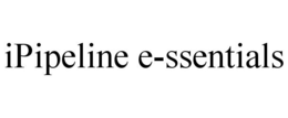 IPIPELINE E-SSENTIALS trademark