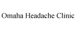 OMAHA HEADACHE CLINIC trademark