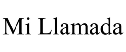 MI LLAMADA trademark