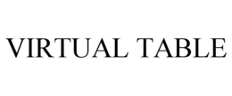 VIRTUAL TABLE trademark