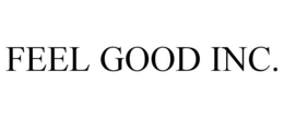 FEEL GOOD INC. trademark