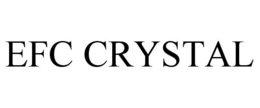 EFC CRYSTAL trademark