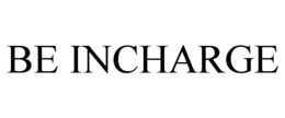 BE INCHARGE trademark