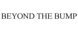 BEYOND THE BUMP trademark