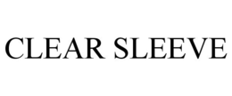CLEAR SLEEVE trademark