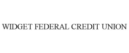 WIDGET FEDERAL CREDIT UNION trademark