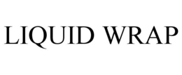 LIQUID WRAP trademark
