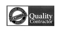 MRA INVESTMENT GRADE ROOFING QUALITY CONTRACTOR trademark